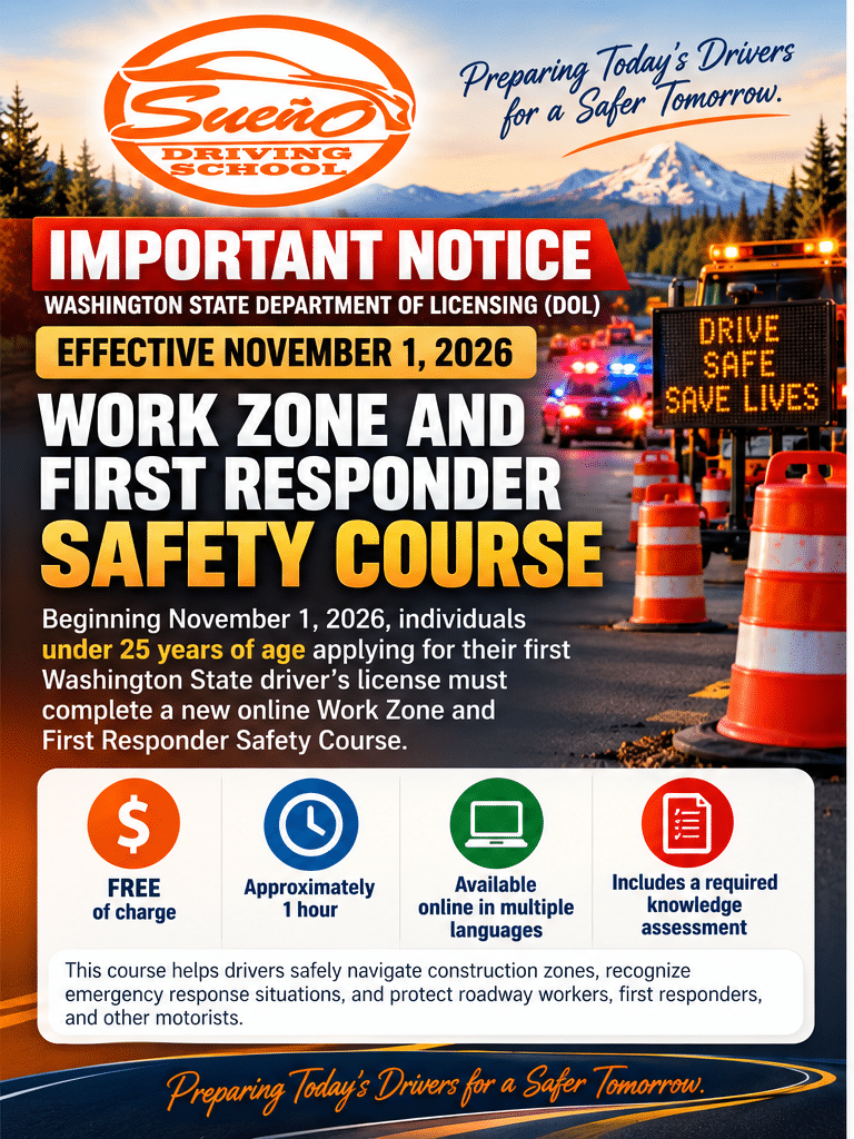 Sueño Driving School notice: Work Zone and First Responder Safety Course required beginning November 1, 2026 for first time Washington applicants under 25